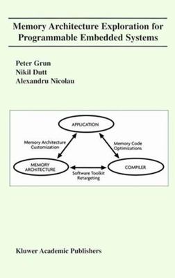 Memory Architecture Exploration for Programmable Embedded Systems, Hardcover ...