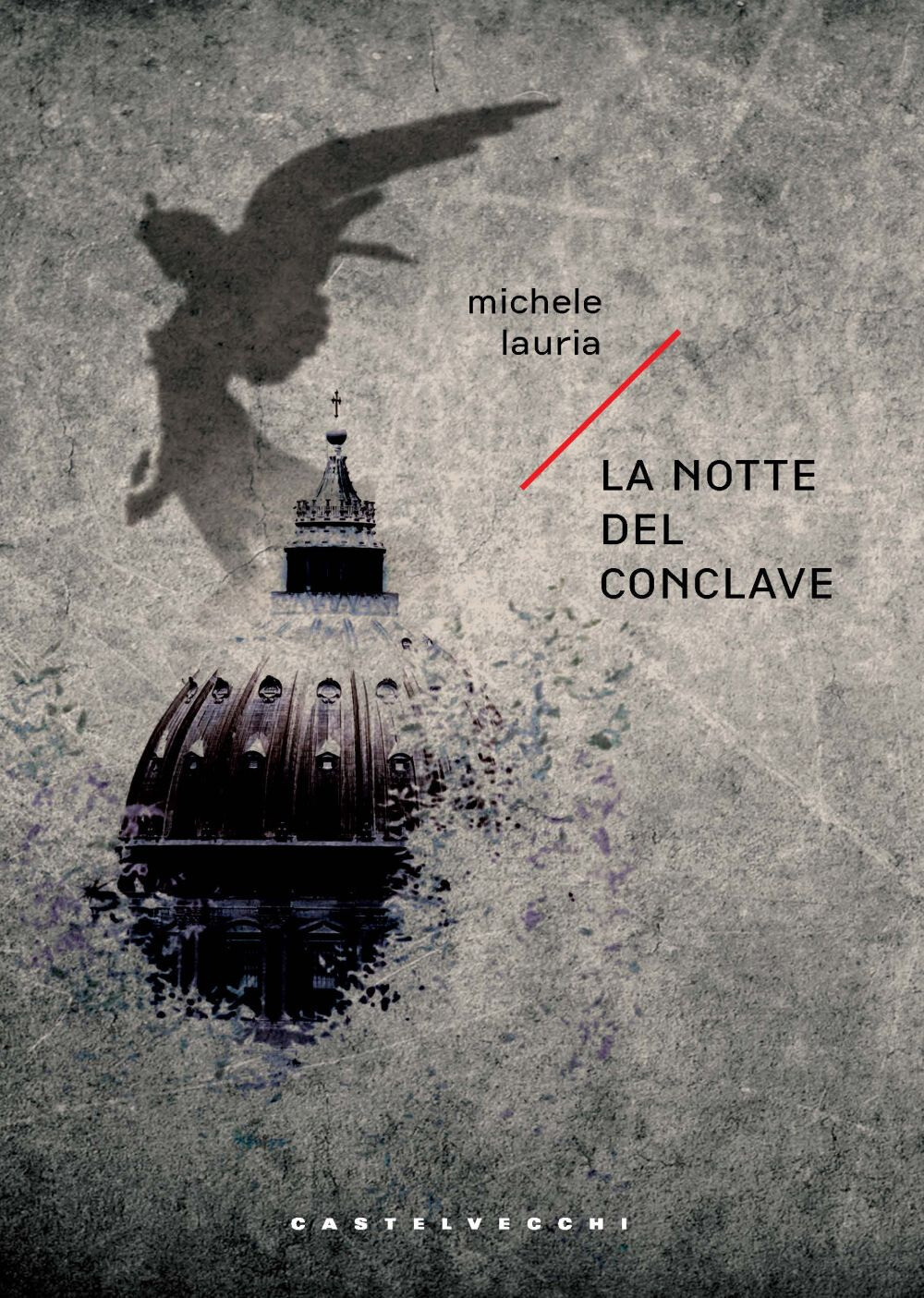 Libri Michele Lauria - La Notte Del Conclave