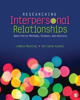Researching Interpersonal Relationships: Qualitative Methods, Studies, and Anal