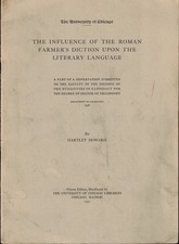 Hartley Howard / Influence of the Roman Farmer's Diction Upon the Literacy 1937