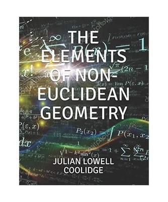 The Elements of Non-Euclidean Geometry, Lowell Coolidge, Julian