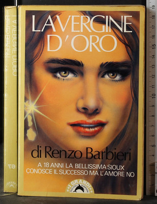 DIE GOLDENE JUNGFRAU. RENZO BARBIERI. BOMPIANI. 1ED.
