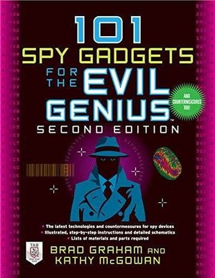 101 Spy Gadgets for the Evil - Paperback, by Graham Brad; McGowan - Very Good
