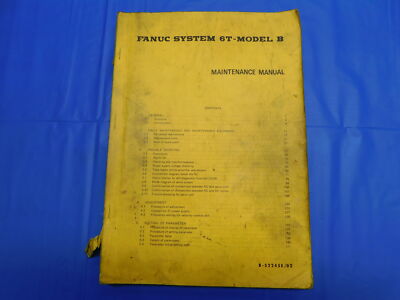 FANUC SYSTEM 6T MODEL B MAINTENANCE MANUAL AND OPERATORS MANUAL #B-52245E / 02