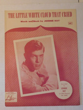 Sheet Music Johnnie Ray "The Little White Cloud That Cried"  1952