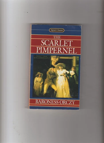The Scarlet Pimpernel by Baroness Orczy, Signet Classics PB