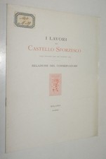 I LAVORI NEL CASTELLO SFORZESCO - Allegretti 1913 Milano