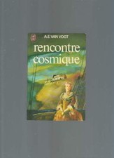A.E; VAN VOGT . RENCONTRE COSMIQUE . J'AI LU SF N°975 . 1979 .
