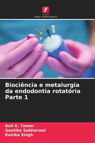 Anil K. Tomer (U. A.) | BiociêNcia E Metalurgia Da Endodontia RotatóRia Parte 1-image