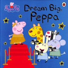 Peppa Pig: Dream Big, Peppa! Picture Book Peppa Pig