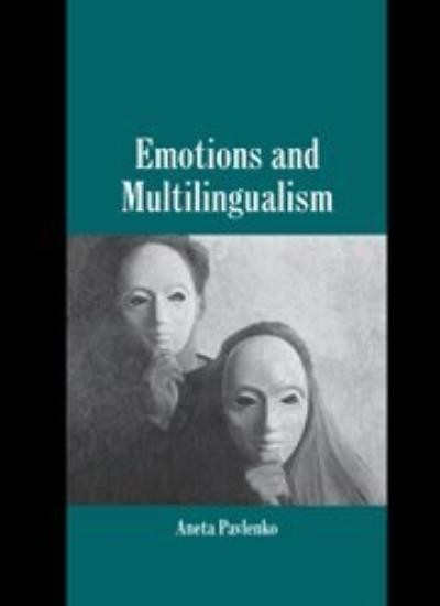 Emotions and Multilingualism (Studies in Emotio. Pavlenko<|