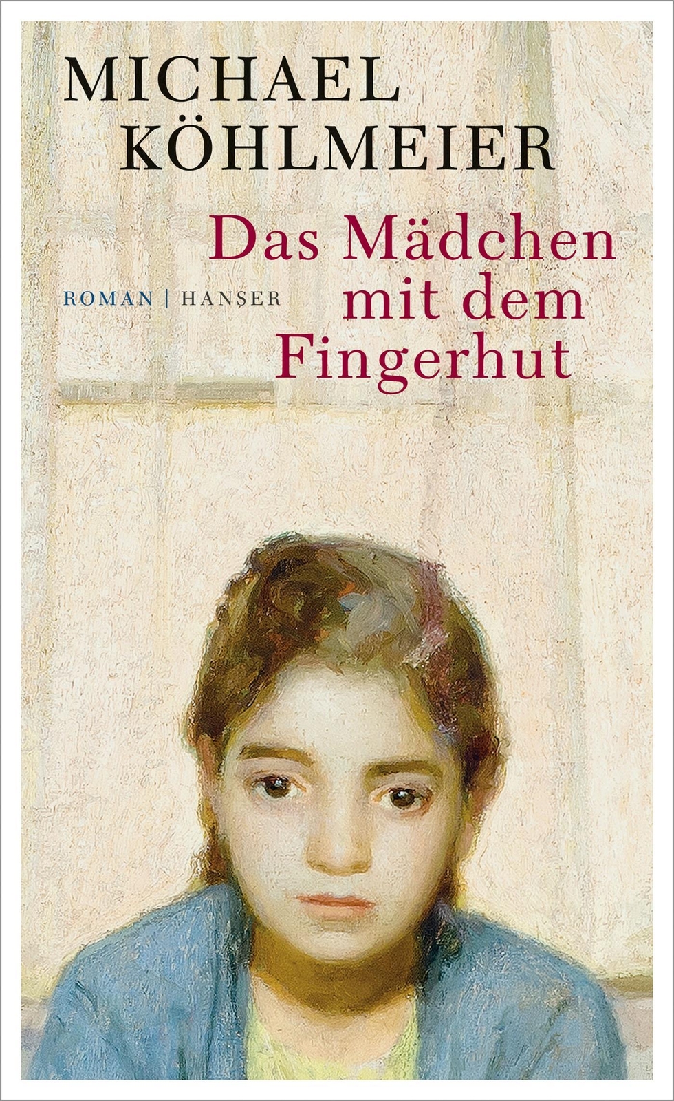 Das Mädchen Mit Dem Fingerhut Michael Köhlmeier
