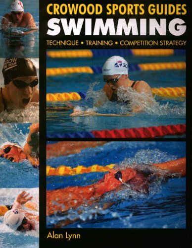 Swimming: Technique, Training, Competition (Crowood Sports Guides) By Alan Lynn