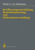 BevöLkerungsentwicklung, Rentenfinanzierung Und Einkommensverteilung WeizsäCker