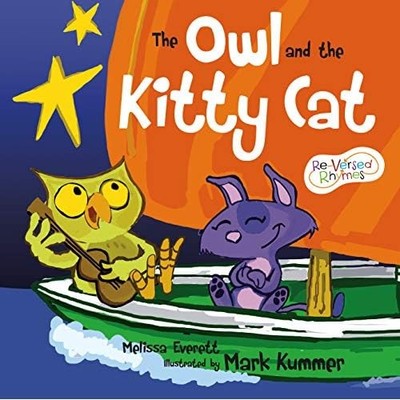 The Owl and the Kitty Cat (Re-Versed Rhymes) - Paperback / softback NEW Kummer,