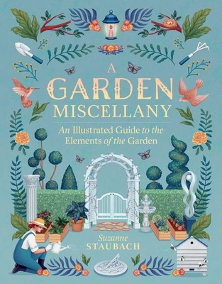 A Garden Miscellany | An Illustrated Guide to the Elements of the Garden | Buch