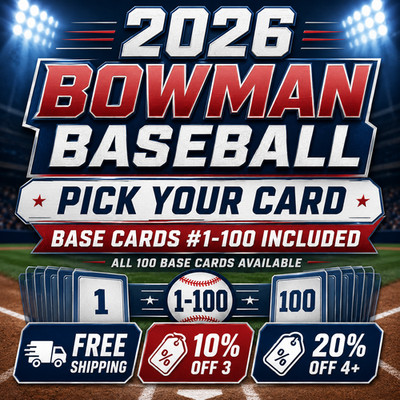 2026 Bowman Baseball Base 1-100 Pick Your Card MLB RC - Pack Fresh
