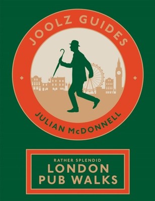 Joolz Guides Rather Splendid London Pub Walks by Julian McDonnell PAPERBACK