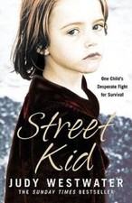 Street Kid:  One Child's Desperate Fight for Survival - Paperback - GOOD