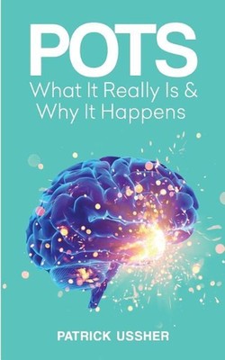 Pots: What It Really Is & Why It Happens by Patrick Ussher (English) Paperback B