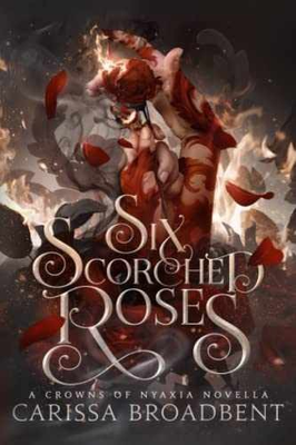 #ad #ad Six Scorched Roses Crowns of Nyaxia Paperback by Broadbent Carissa Good $10.08
