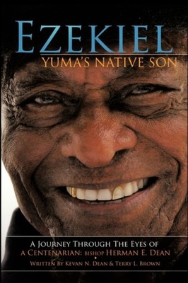 Dean - Ezekiel Yuma's Native Son  A Journey Through the Eyes of a Cen - X555z