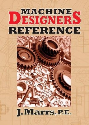 Machine Designers Reference by J. Marrs - 9780831134327