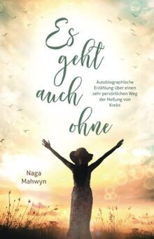Es geht auch ohne: Autobiographische Erzählung über... | Buch | Zustand sehr gut