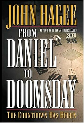 From Daniel to Doomsday: The Countdown Has Begun by Hagee, John 0785269665