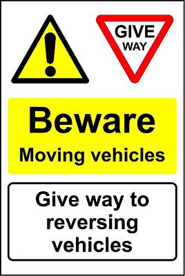 Beware moving vehicles give way to reversing vehicles Sign | eBay