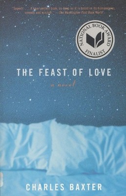 The Feast of Love: A Novel by Charles Baxter (English) Paperback Book