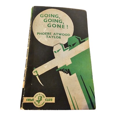 Going Going Gone Phoebe Atwood Collins - Collins Crime Club