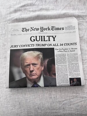 DONALD TRUMP GUILTY NEW YORK TIMES 34 COUNTS TRIAL - NYT NEWSPAPER MAY ...