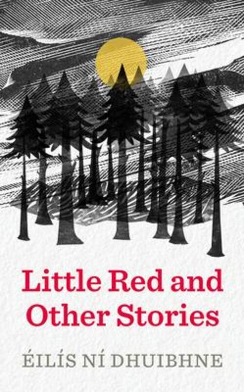 Thumbnail - Eilis Ni Dhuibhne | Little Red And Other Stories | Taschenbuch |