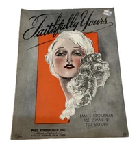 Faithfully Yours Written by Brockman, Lyman & Snyder 1931 Sheet Music Ephemera