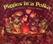 Piggies in a Polka by Appelt, Kathi