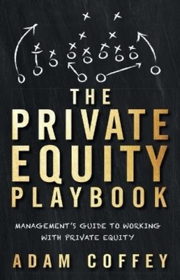 Adam Coffey The Private Equity Playbook (Taschenbuch) (US IMPORT)