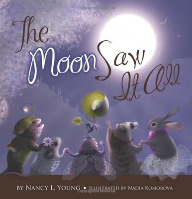 THE MOON SAW IT ALL By Nancy Young & Nadia Komorova *Excellent Condition*