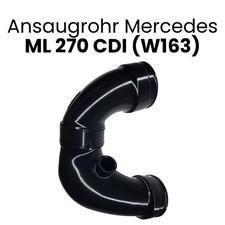Ansaugrohr Ladeluftrohr Mercedes ML 270 CDI W163 A6120940708 / A6120940808 Ansaugrohr Ladeluftrohr Mercedes ML 270 CDI W163 A6120940708 / A6120940808