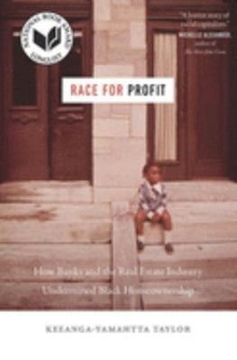 Race for Profit : How Banks and the Real Estate Industry Undermin