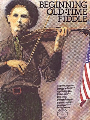 Beginning Old-Time Fiddle - Standard Notation and Fiddle Tablature NEW 014003850