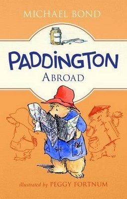 Michael Bond Paddington Abroad (Paperback) Paddington