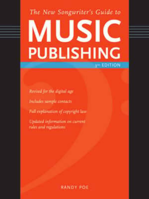 The New Songwriter's Guide to Music Publishing by Randy Poe: Used
