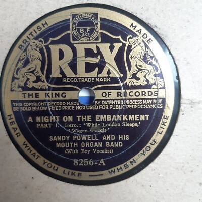 Sandy Powell & His Mouth Organ - Embankment - REX 8256 - 78rpm Shellac 10'' 1934