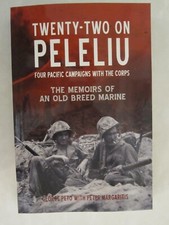 Twenty-Two on Peleliu: Four Pacific Campaigns with the Corps