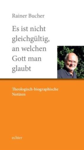 Es Ist Nicht Gleichgültig, An Welchen Gott Man Glaubt