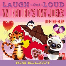 Laugh-Out-Loud Valentine s Day Jokes: Lift-the-Flap Laugh-Out-Loud Jokes for K