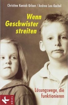 Wenn Geschwister streiten: Lösungswege, die funktioniere... | Buch | Zustand gut