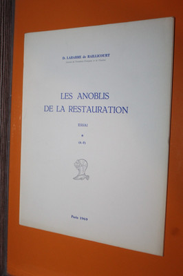 (195) LABARRE de RAILLICOURT Les anoblis de la restauration Band 1 solo 1969