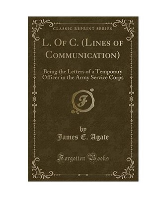 L. Of C. [Lines of Communication]: Being the Letters of a Temporary Officer in t